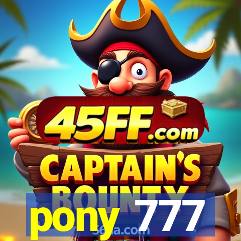 pony 777